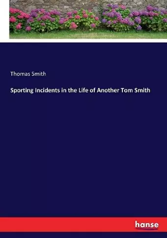 Sporting Incidents in the Life of Another Tom Smith cover