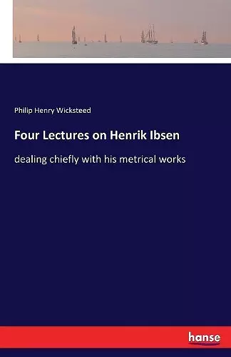 Four Lectures on Henrik Ibsen cover