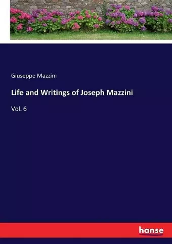 Life and Writings of Joseph Mazzini cover