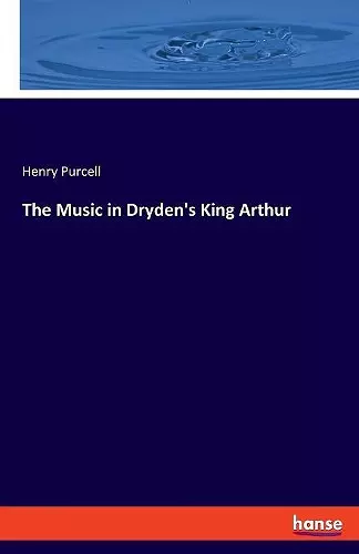 The Music in Dryden's King Arthur cover