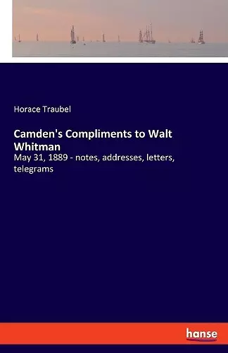 Camden's Compliments to Walt Whitman cover