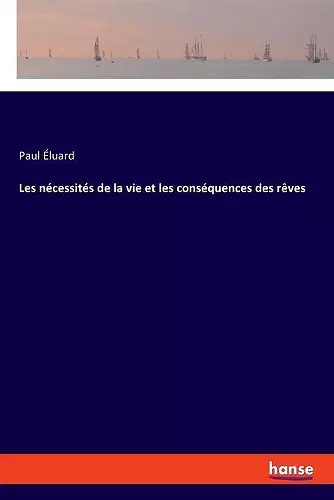 Les nécessités de la vie et les conséquences des rêves cover