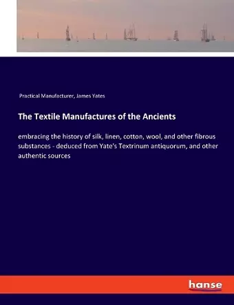 The Textile Manufactures of the Ancients cover