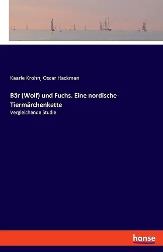 Bär (Wolf) und Fuchs. Eine nordische Tiermärchenkette cover