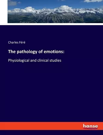 The pathology of emotions cover