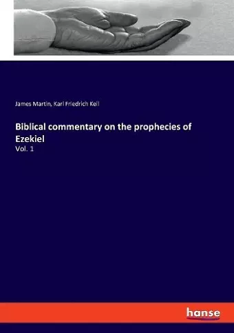 Biblical commentary on the prophecies of Ezekiel cover