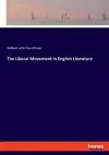 The Liberal Movement in English Literature cover