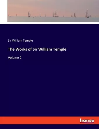 The Works of Sir William Temple cover