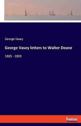 George Vasey letters to Walter Deane cover