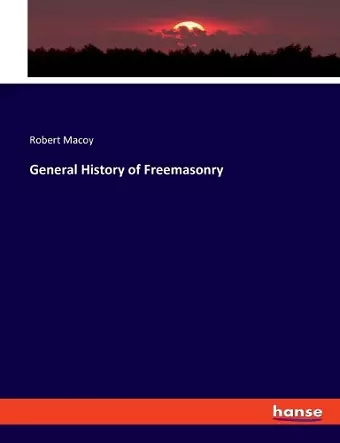 General History of Freemasonry cover