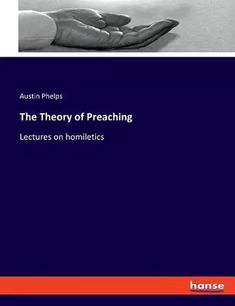 The Theory of Preaching cover