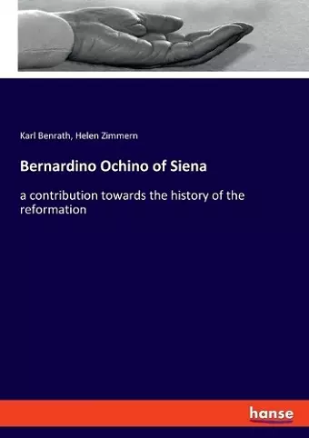 Bernardino Ochino of Siena cover