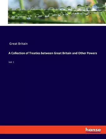 A Collection of Treaties between Great Britain and Other Powers cover