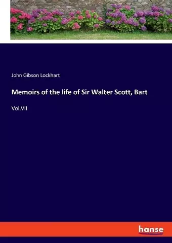 Memoirs of the life of Sir Walter Scott, Bart cover