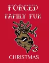 Forced Family Fun Christmas cover