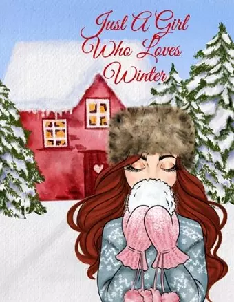 Just A Girl Who Loves Winter Journal cover