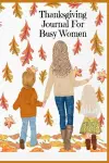 Thanksgiving Journal For Busy Women cover