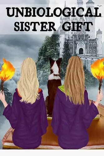 Unbiological Sister Gift cover