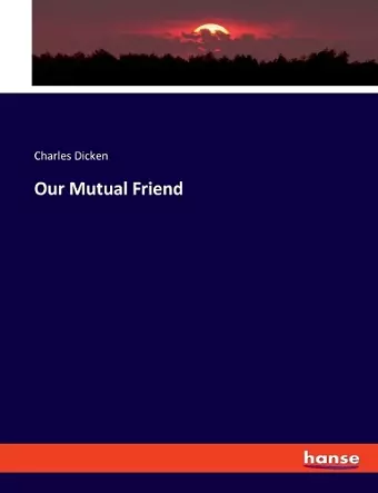 Our Mutual Friend cover