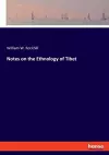 Notes on the Ethnology of Tibet cover