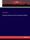 Prehistoric Scotland and its Place in European Civilisation cover