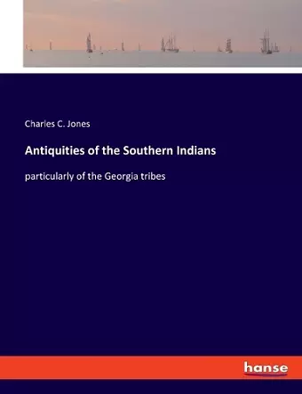 Antiquities of the Southern Indians cover