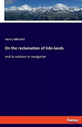 On the reclamation of tide-lands cover