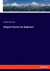 Integral Calculus for Beginners cover