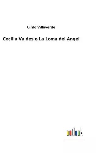 Cecilia Valdes o La Loma del Angel cover