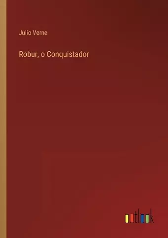 Robur, o Conquistador cover