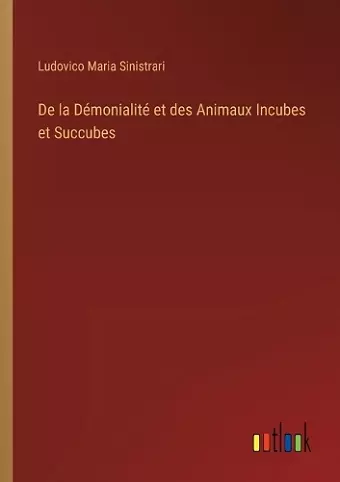 De la Démonialité et des Animaux Incubes et Succubes cover