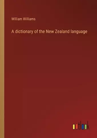 A dictionary of the New Zealand language cover