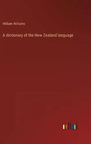 A dictionary of the New Zealand language cover