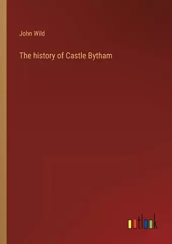 The history of Castle Bytham cover