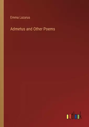 Admetus and Other Poems cover