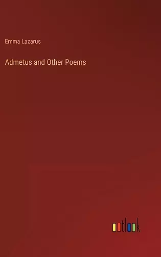 Admetus and Other Poems cover