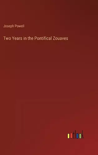 Two Years in the Pontifical Zouaves cover