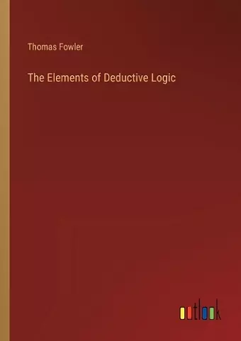 The Elements of Deductive Logic cover