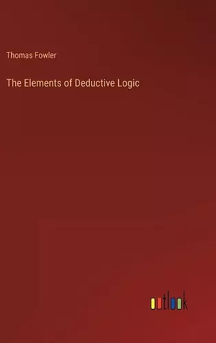 The Elements of Deductive Logic cover