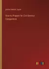 How to Prepare for Civil Service Competition cover