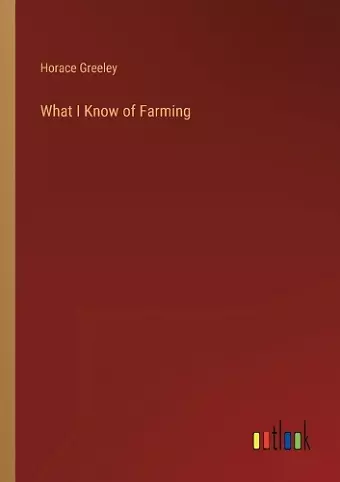 What I Know of Farming cover