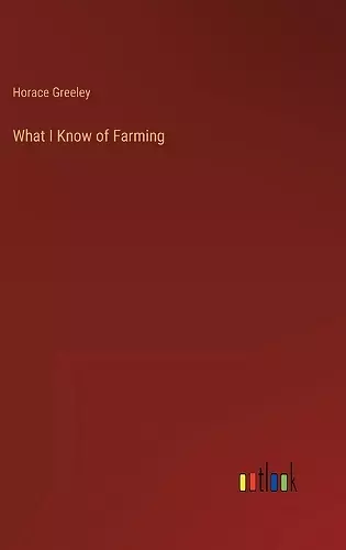 What I Know of Farming cover