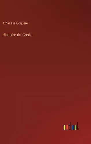 Histoire du Credo cover