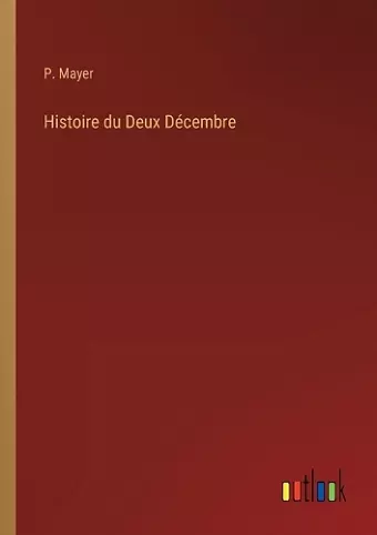 Histoire du Deux Décembre cover