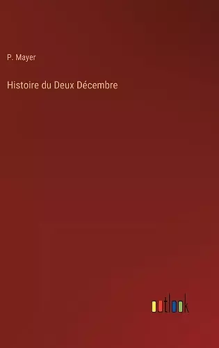 Histoire du Deux Décembre cover