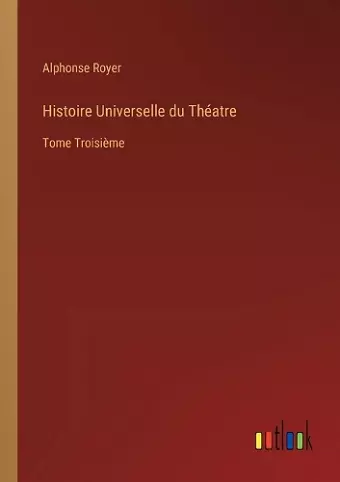 Histoire Universelle du Théatre cover