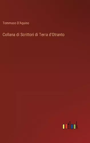 Collana di Scrittori di Terra d'Otranto cover