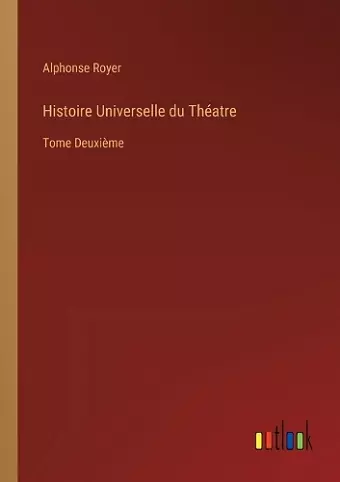 Histoire Universelle du Théatre cover