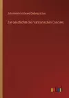 Zur Geschichte des Vaticanischen Conciles cover