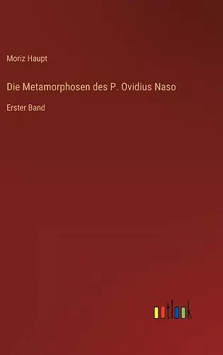 Die Metamorphosen des P. Ovidius Naso cover